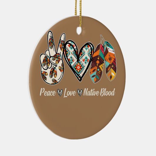 Peace Love Native Blood Native American Keramisch Ornament (Rechts)