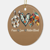 Peace Love Native Blood Native American Keramisch Ornament
