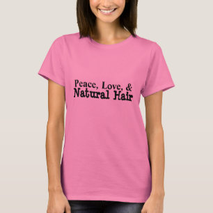 "Peace, Love & Natural Hair" T-Shirt