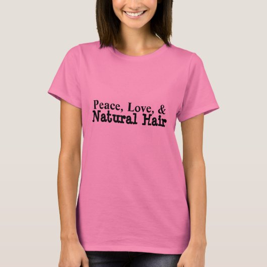 "Peace, Love & Natural Hair" T-Shirt (Voorkant)
