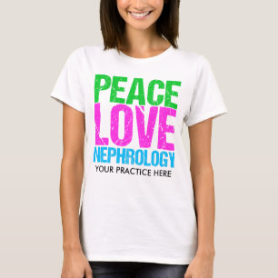 Peace Love Nephrology T-shirt