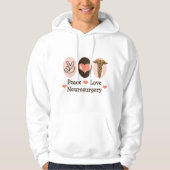 Peace Love Neurochirurgie Geëerd Sweatshirt (Voorkant)