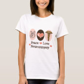 Peace Love Neurochirurgie T-shirt (Voorkant)