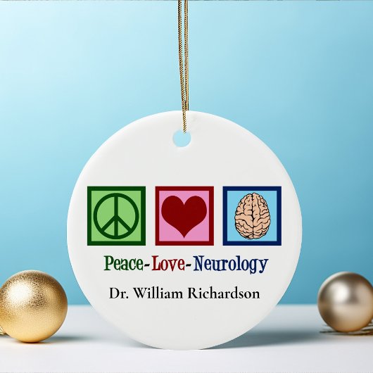Peace Love Neurology Custom Neuroloog Keramisch Ornament