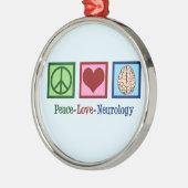 Peace Love Neurology Metalen Ornament (Links)