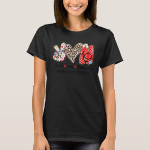 Peace Love Neursing Home Health Medical Assistant T-shirt