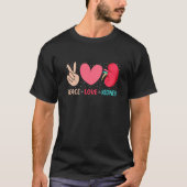 Peace Love Nieren - Nephrology Dialyse Tech Neurse T-shirt (Voorkant)