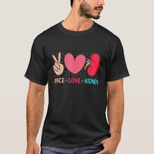 Peace Love Nieren - Nephrology Dialyse Tech Neurse T-shirt (Voorkant)