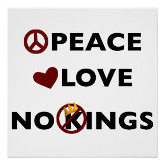 Peace Love No Kings Symbols Inspirational Perfect Poster