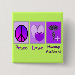 Peace Love Nursing Assistant Vierkante Button 5,1 Cm