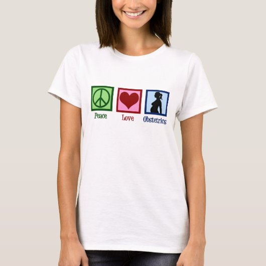 Peace Love Obstetrics T-shirt (Voorkant)