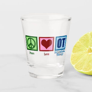 Peace Love Occupational Therapy Cute OT Shot Glas