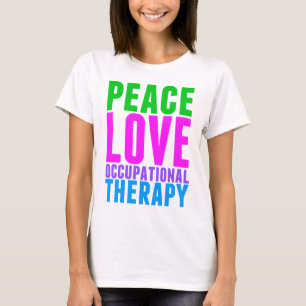 Peace Love Occupational Therapy Cute T-shirt