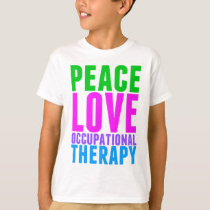 Peace Love Occupational Therapy Kinder T-shirt