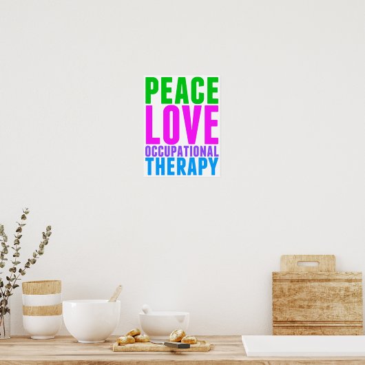 Peace Love Occupational Therapy Mooi OT Poster (Keuken)