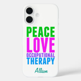 Peace Love Occupational Therapy Personalized iPhone 16 Hoesje