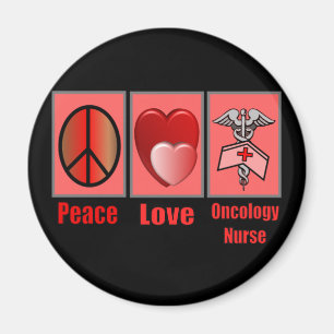 Peace Love ONCOLOGY Nurse Magneet