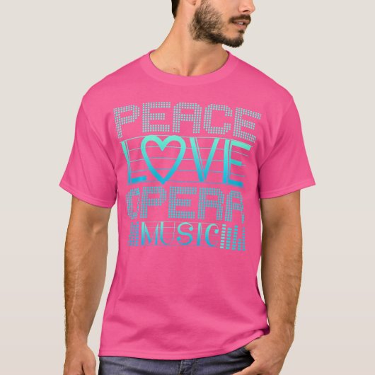Peace Love Opera Muziekopera Fan Opera T-shirt (Voorkant)