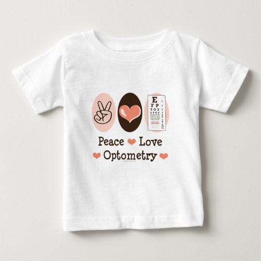 Peace Love Optometry Optometrist Baby T-shirt (Voorkant)