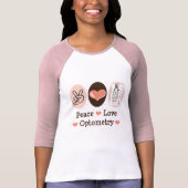 Peace Love Optometry Optometrist Raglan T-shirt (Voorkant)