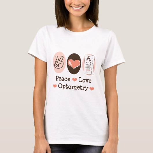Peace Love Optometry Optometrist T shirt (Voorkant)