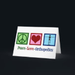 Peace Love Orthopedics Feestdagen Kaart<br><div class="desc">Peace Love Orthopedics cadeau. Een schattig kerstcadeau voor een orthopedische chirurg of orthopedist die werkt met het musculoskeletale systeem en patiënten die een schouder- en heupoperatie nodig hebben. Een vredesteken,  hart en een skelet om de botten van de specialiteit te shows.</div>