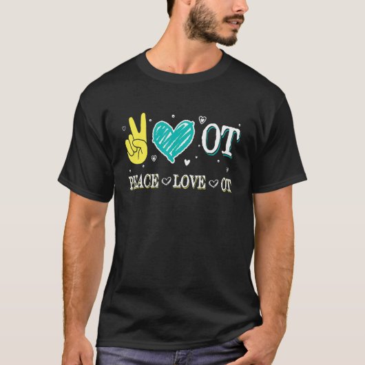 Peace Love Ot Occupational Therapist Therapiemaand T-shirt (Voorkant)