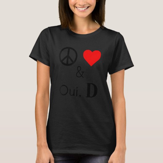 Peace Love & Oui D T-shirt (Voorkant)