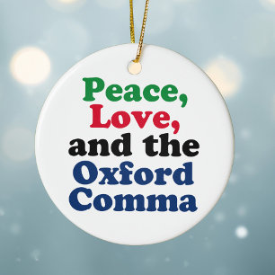 Peace Love Oxford Comma English Grammar Humor Keramisch Ornament
