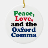 Peace Love Oxford Comma English Grammar Humor Keramisch Ornament (Voorkant)