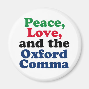Peace Love Oxford Comma English Grammar Humor Magneet