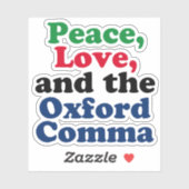 Peace Love Oxford Comma English Grammar Humor Sticker (Vel)