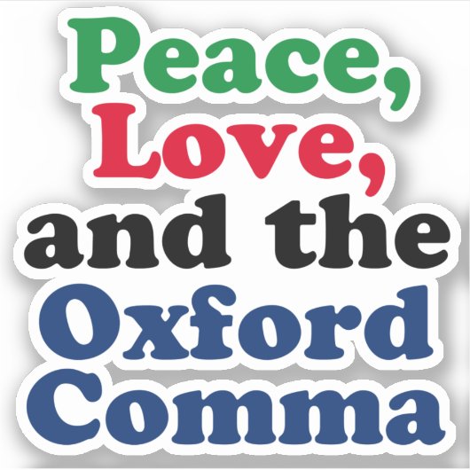 Peace Love Oxford Comma English Grammar Humor Sticker (Voorkant)