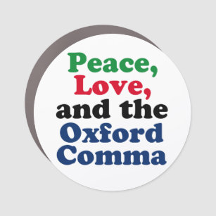 Peace Love Oxford Comma Funny Grammar Automagneet