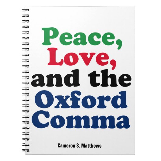 Peace Love Oxford Comma Funny Grammar Custom Notitieboek (Voorkant)