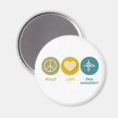 Peace Love Pain Management Magneet (Voorkant / Achterkant)