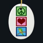 Peace Love Parakeets Keramisch Ornament<br><div class="desc">Een vredesteken,  hart en een huisdierenparkiet. Ik hou van mijn vogels.</div>