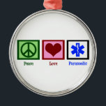 Peace Love Paramedic Metalen Ornament<br><div class="desc">Een vredesteken,  hart en medisch symbool is geweldig voor paramedici. Een geweldige EMT cadeau.</div>