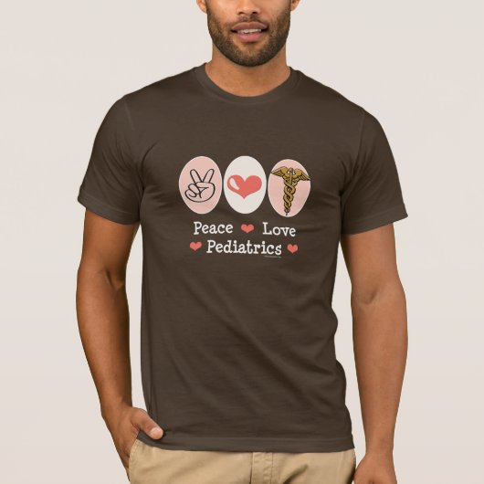 Peace Love Pediatrics Pediatrian T shirt (Voorkant)