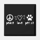 Peace Love Pet Sit Magneet (Voorkant)