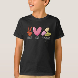 Peace Love Pharmacy Life Tech Medicinal T-shirt