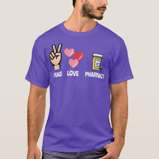 Peace Love Pharmacy School Student Pharmacist 1 T-shirt