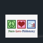 Peace Love Phlebotomie Cute Phlebotomist Kaart<br><div class="desc">Een leuke flebotomist kerst- of vakantiekaart. Peace Love Phlebotomy kaarten.</div>