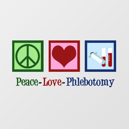 Peace Love Phlebotomie Cute Phlebotomist Raamsticker (Vel)