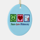 Peace Love Phlebotomie Keramisch Ornament (Rechts)