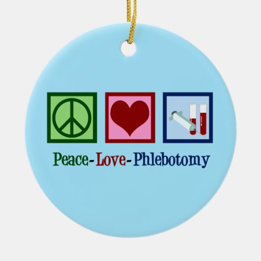 Peace Love Phlebotomie Keramisch Ornament (Voorkant)