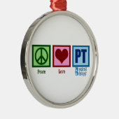 Peace Love Physical Therapist Metalen Ornament (Rechts)