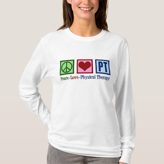 Peace Love Physical Therapist T-shirt (Voorkant)