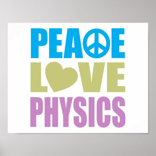 Peace Love Physics Poster (Voorkant)