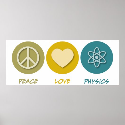Peace Love Physics Poster (Voorkant)